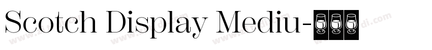Scotch Display Mediu字体转换